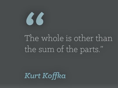 whole is other than the sum of the parts